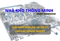 Xây Dựng Nhà Xưởng Thông Minh: Giải Pháp Tối Ưu Chi Phí Cho Ngành Logistics Việt Nam