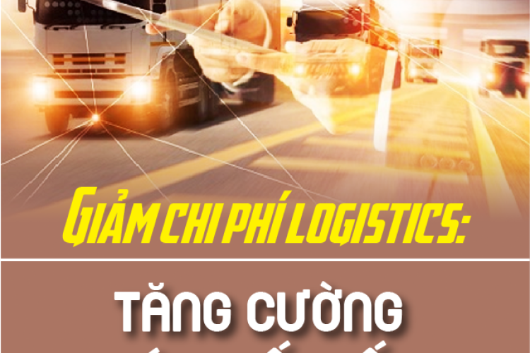 Giảm Chi Phí Logistics Để Nâng Cao Sức Cạnh Tranh: Giải Pháp Hiệu Quả Cho Doanh Nghiệp